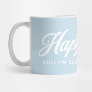 Happy When I'm Sleeping - White on Blue Mug